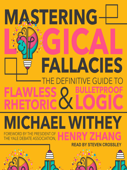 Title details for Mastering Logical Fallacies by Michael Withey - Available